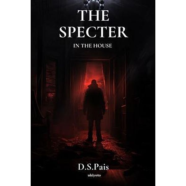 The Specter in the House, D. S. Pais