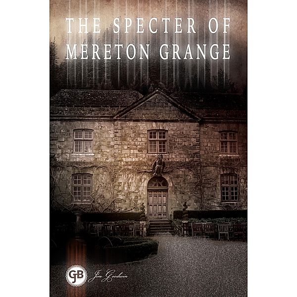 The Specter of Mereton Grange, Jim Goodwin