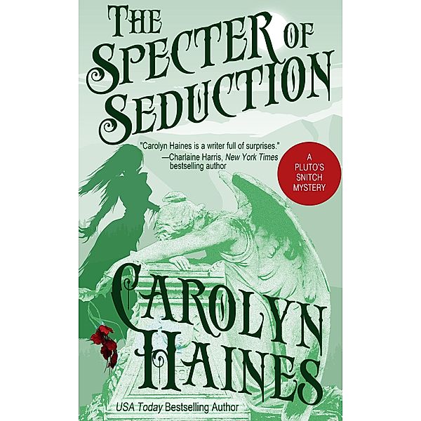 The Specter of Seduction (Pluto's Snitch, #3) / Pluto's Snitch, Carolyn Haines