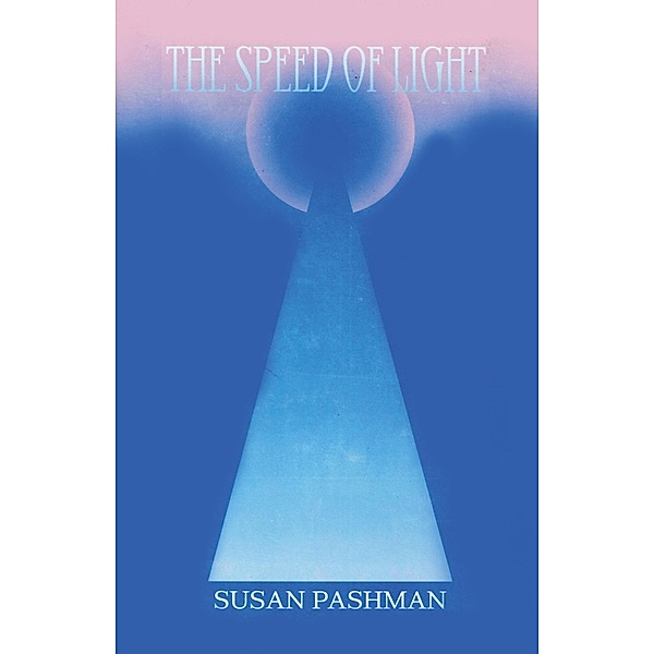 The Speed of Light, Susan Pashman