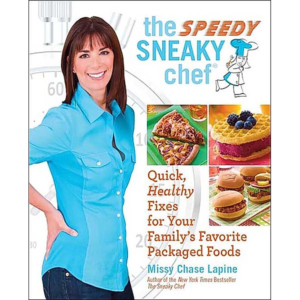 The Speedy Sneaky Chef, Missy Chase Lapine
