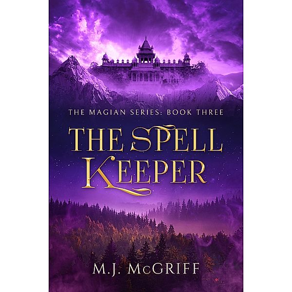 The Spell Keeper: The Magian Series Book 3 / Magian Series, Mj McGriff