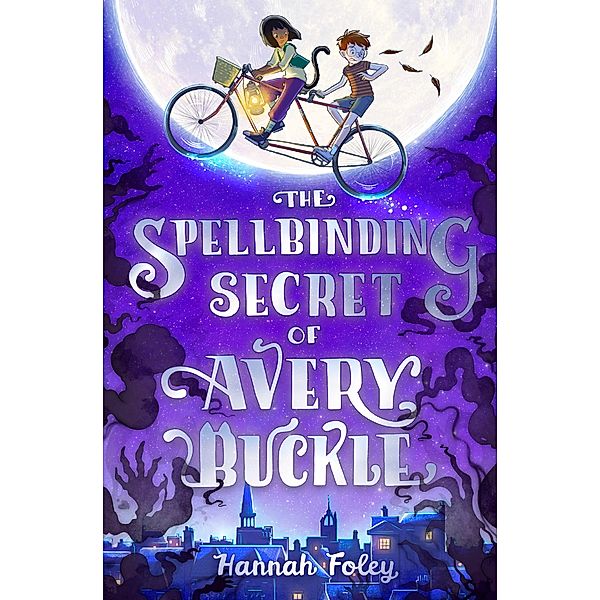 The Spellbinding Secret of Avery Buckle / Kelpies, Hannah Foley