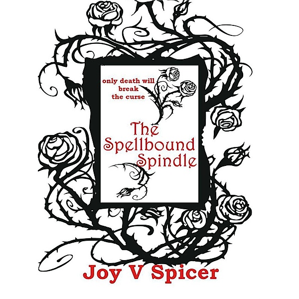 The Spellbound Spindle, Joy V Spicer
