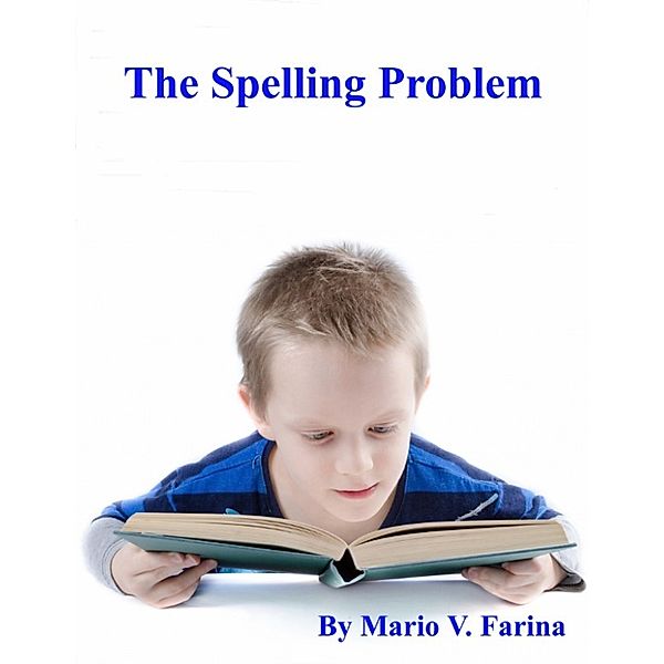 The Spelling Problem, Mario V. Farina