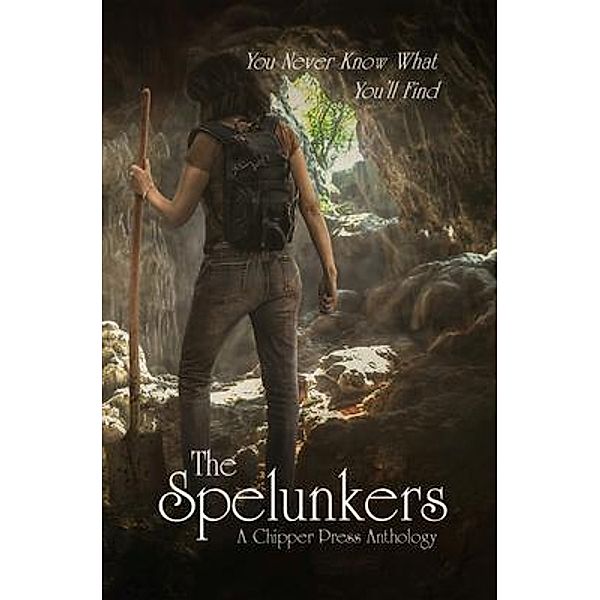 The Spelunkers, Chipper Press Anthology