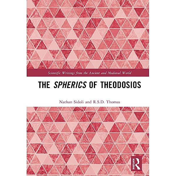 The Spherics of Theodosios, Nathan Sidoli, R. S. D. Thomas