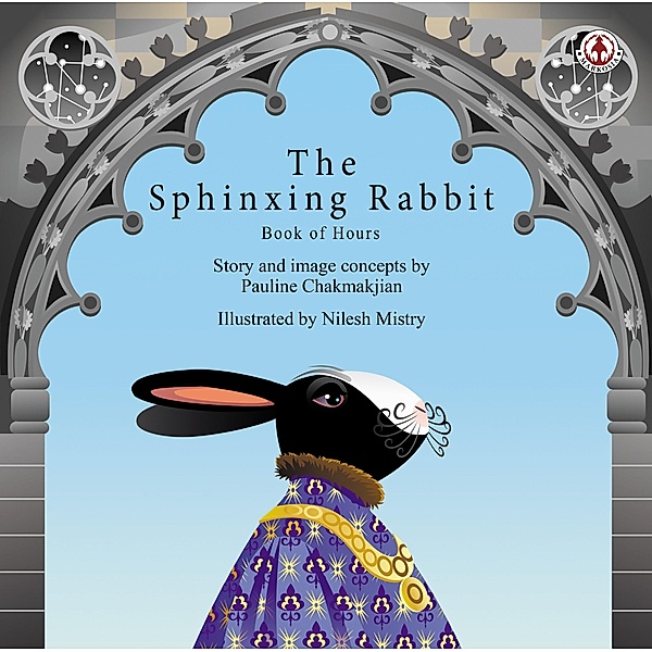 The Sphinxing Rabbit, Pauline Chakmakjian