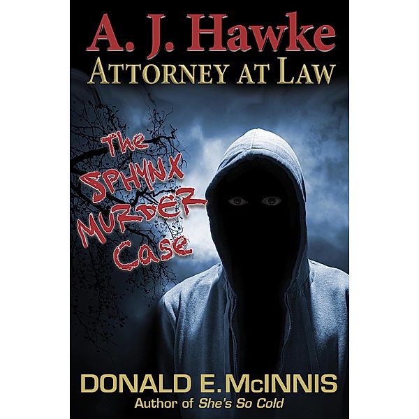 The Sphynx Murder Case: A. J. Hawke - Attorney at Law, Donald McInnis