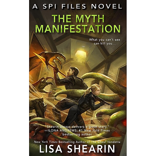 The SPI FIles: The Myth Manifestation (The SPI FIles, #5), Lisa Shearin