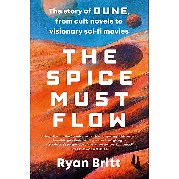 The Spice Must Flow, Ryan Britt