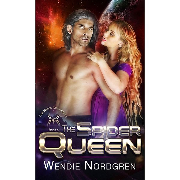 The Spider Queen (The Space Merchants Series, #5) / The Space Merchants Series, Wendie Nordgren