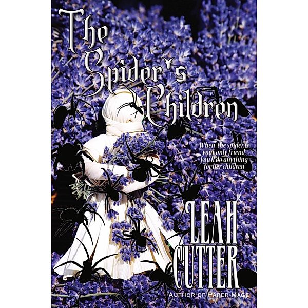 The Spider's Children, Leah Cutter