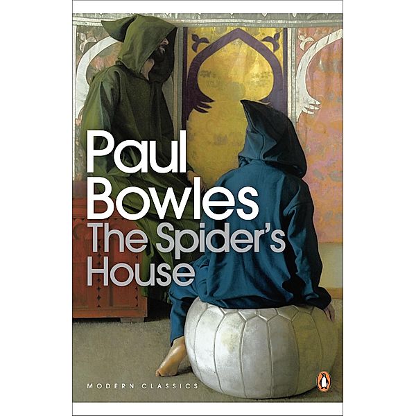 The Spider's House / Penguin Modern Classics, Paul Bowles
