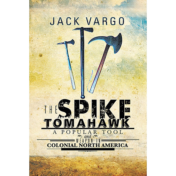 The Spike Tomahawk, Jack Vargo