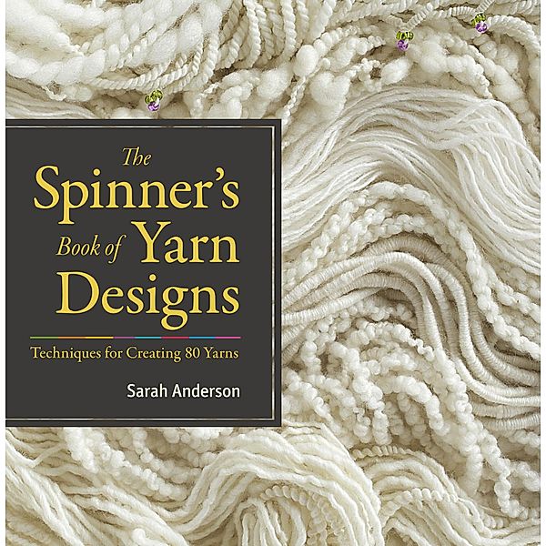 The Spinner's Book of Yarn Designs, Sarah Anderson