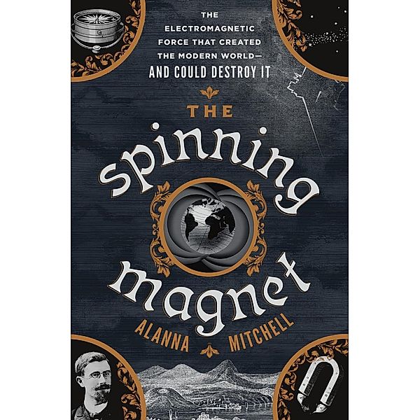 The Spinning Magnet, Alanna Mitchell