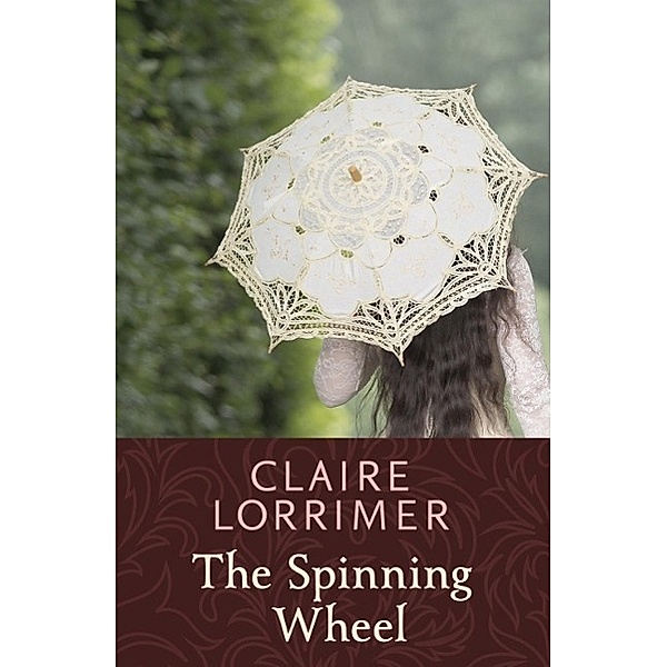 The Spinning Wheel, Claire Lorrimer