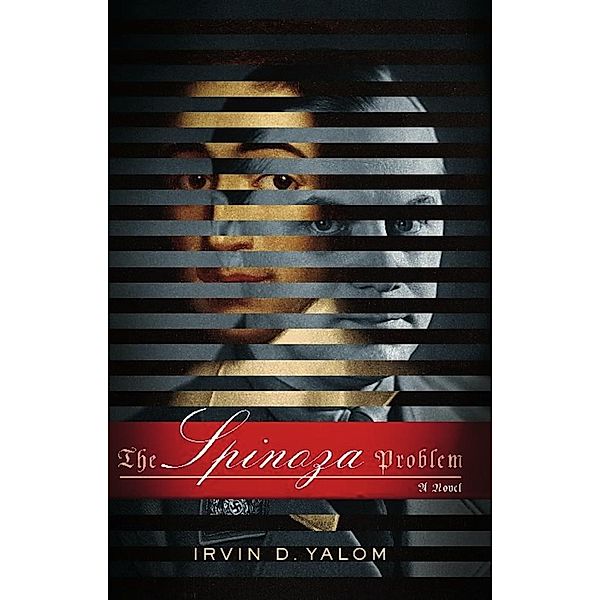 The Spinoza Problem, Irvin D. Yalom