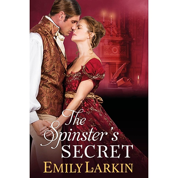The Spinster's Secret (Midnight Quill, #2) / Midnight Quill, Emily Larkin