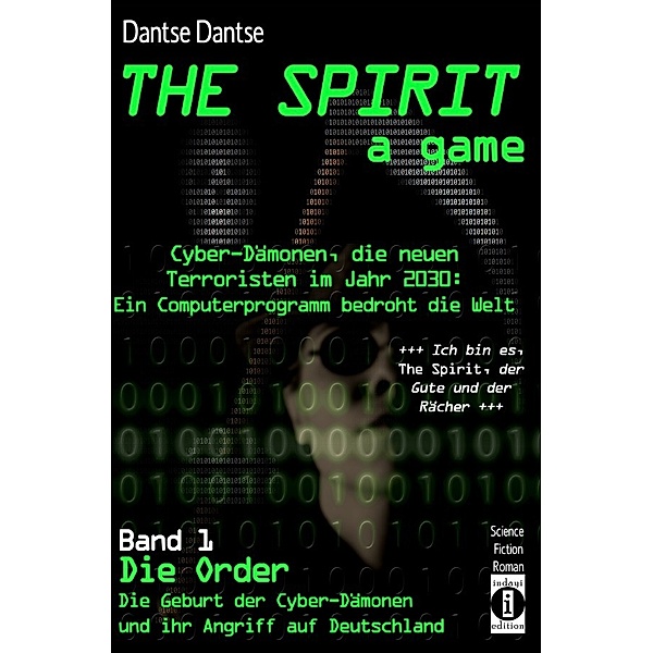 THE SPIRIT - a game. Cyber-Dämonen, die neuen Terroristen im Jahr..., Dantse Dantse