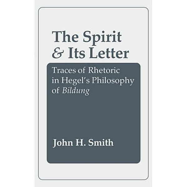 The Spirit and Its Letter, John H. Smith