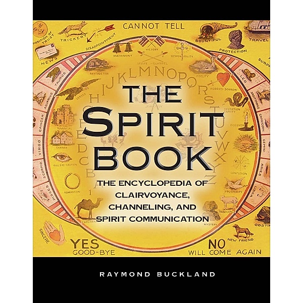 The Spirit Book / The Real Unexplained! Collection, Raymond Buckland