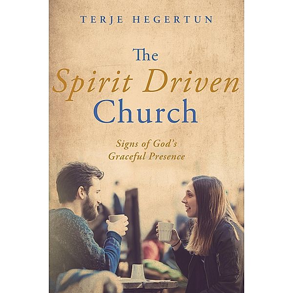 The Spirit Driven Church, Terje Hegertun