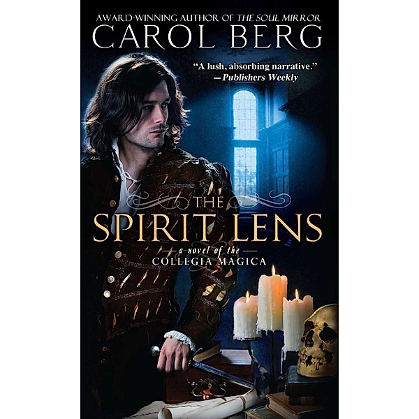 The Spirit Lens / Collegia Magica Bd.1, Carol Berg