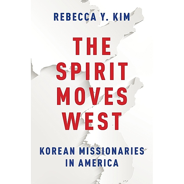 The Spirit Moves West, Rebecca Y. Kim