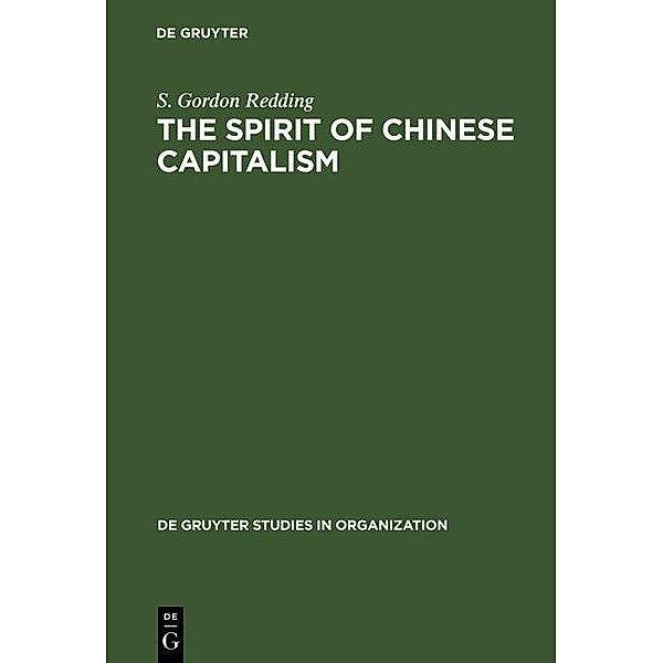 The Spirit of Chinese Capitalism / De Gruyter Studies in Organization Bd.22, Gordon Redding
