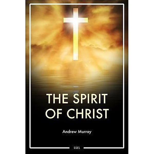 The Spirit of Christ, Andrew Murray