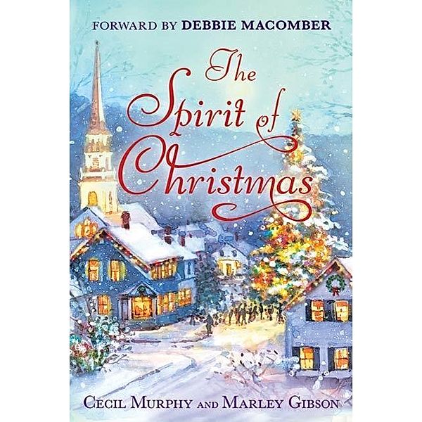 The Spirit of Christmas, Cecil Murphey, Marley Gibson