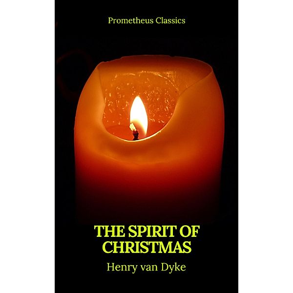 The Spirit of Christmas (Prometheus Classics), Henry Van Dyke, Prometheus Classics