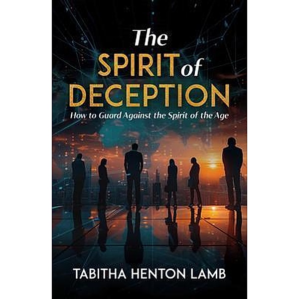 The Spirit of Deception, Tabitha Henton Lamb