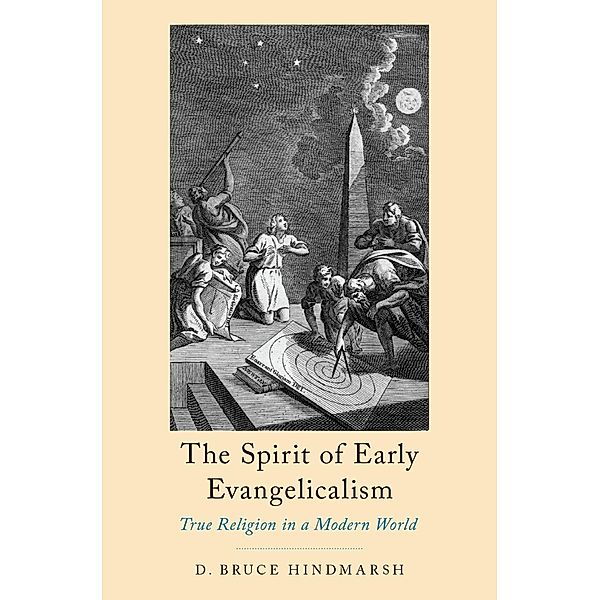 The Spirit of Early Evangelicalism, D. Bruce Hindmarsh