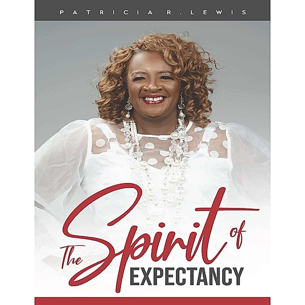 The Spirit of Expectancy, Patricia Lewis