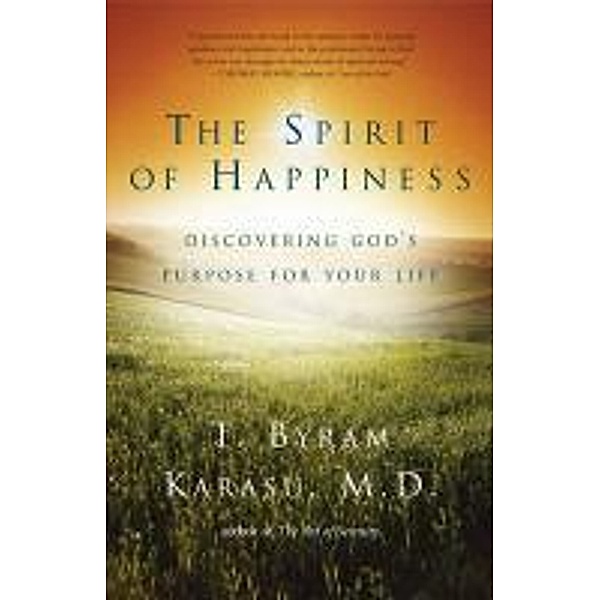 The Spirit of Happiness, T. Byram Karasu