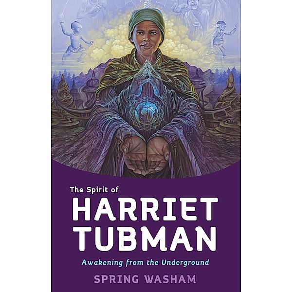 The Spirit of Harriet Tubman, Spring Washam