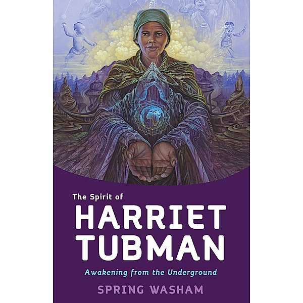 The Spirit of Harriet Tubman, Spring Washam