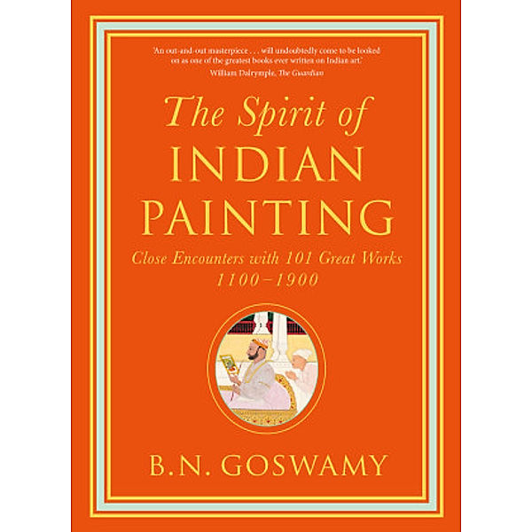 The Spirit of Indian Painting, B. N. Goswamy