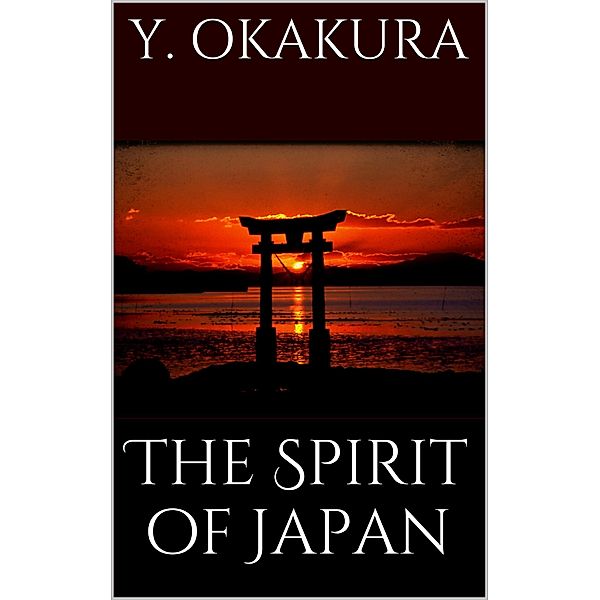 The spirit of Japan, Yoshisaburo Okakura