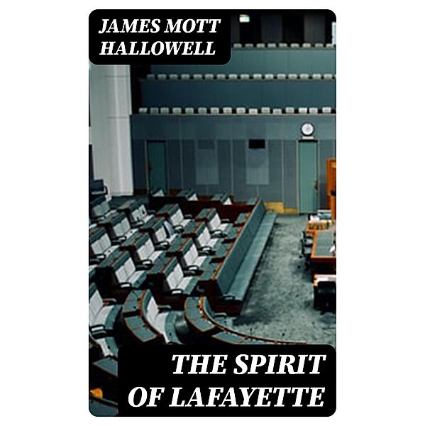 The Spirit of Lafayette, James Mott Hallowell