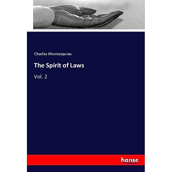 The Spirit of Laws, Charles Montesquieu