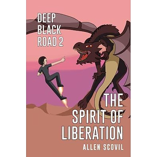 The Spirit of Liberation / Westwood Books Publishing LLC, Allen Scovil