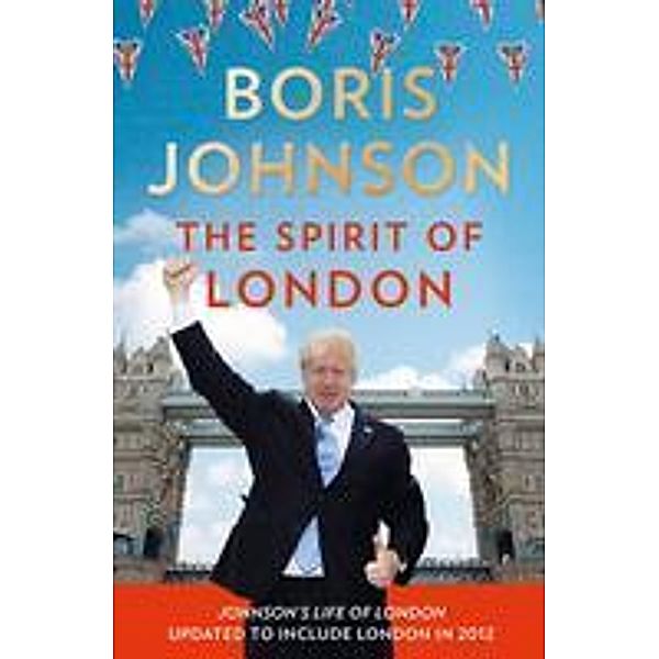 The Spirit of London, Boris Johnson