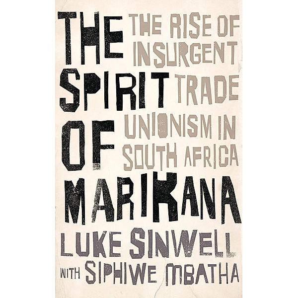 The Spirit of Marikana / Wildcat, Luke Sinwell, Siphiwe Mbatha