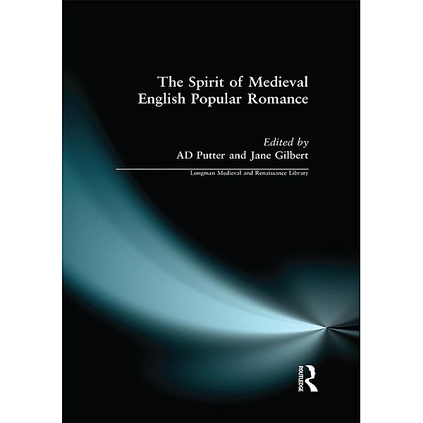 The Spirit of Medieval English Popular Romance, Ad Putter, Jane Gilbert
