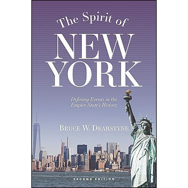 The Spirit of New York, Second Edition / Excelsior Editions, Bruce W. Dearstyne