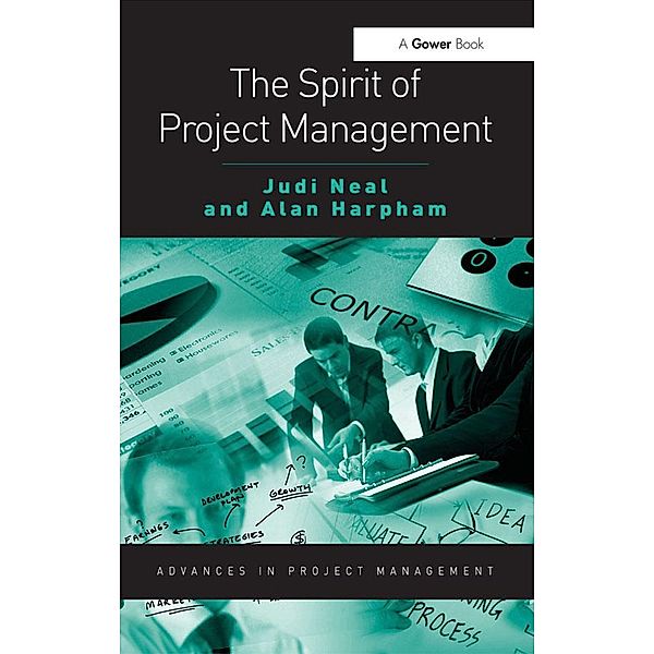 The Spirit of Project Management, Judi Neal, Alan Harpham